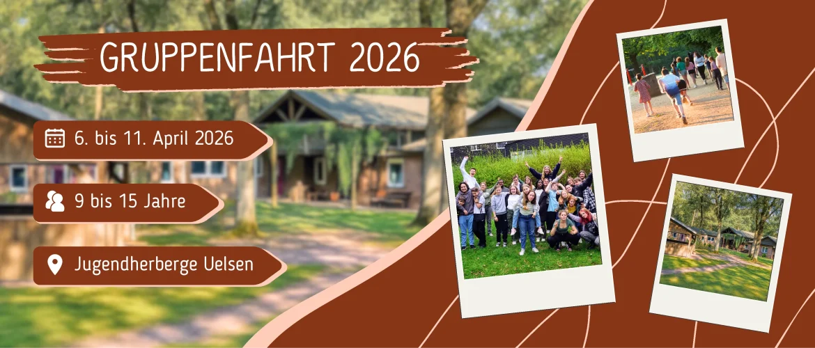 Melde dich jetzt zur Gruppenfahrt 2026 nach Uelsen an!